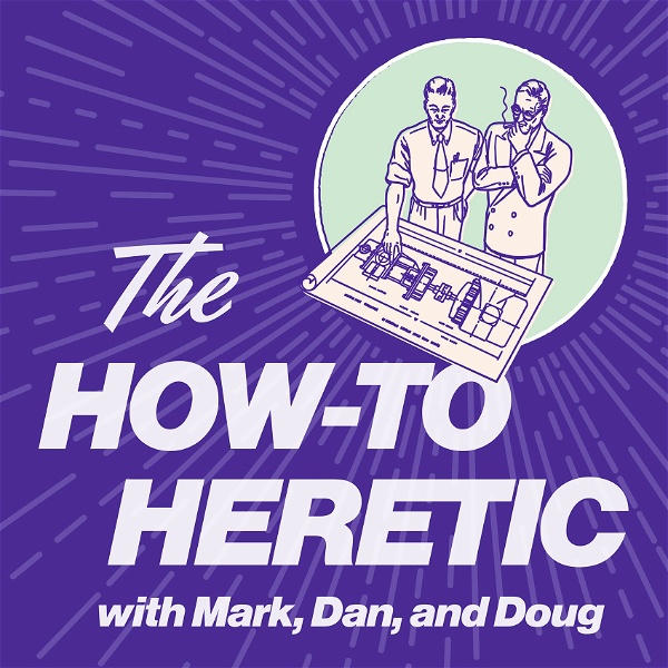 Artwork for The How-To Heretic