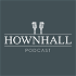 The Hownhall Podcast
