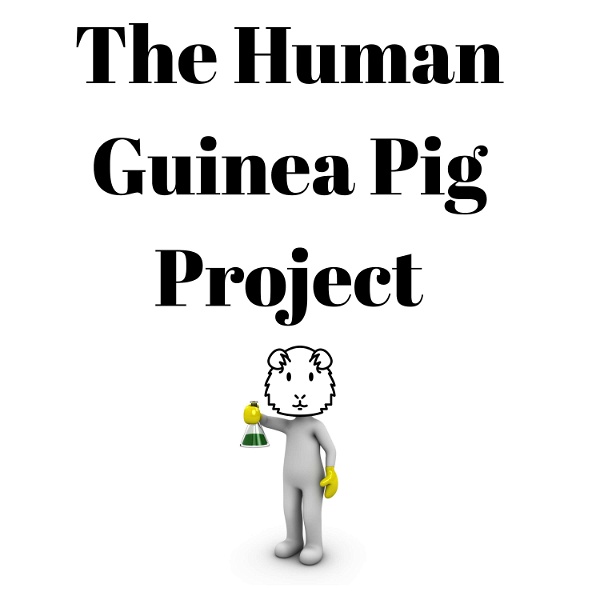 Artwork for The Human Guinea Pig Project