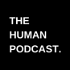 The Human Podcast