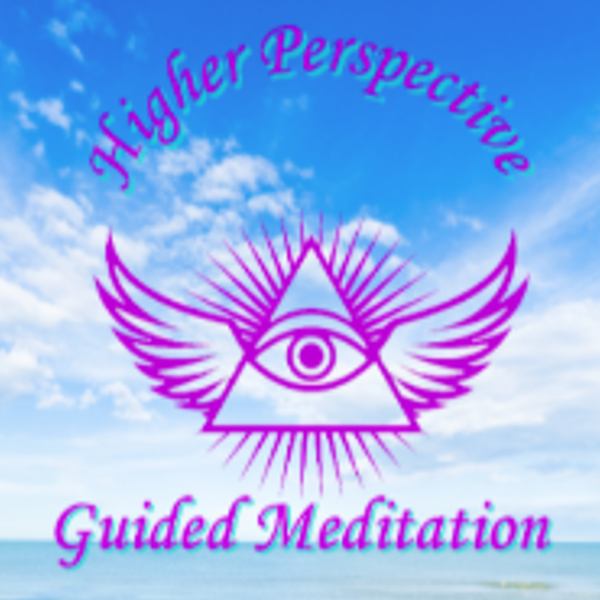 Artwork for Higher Perspective Guided Meditation