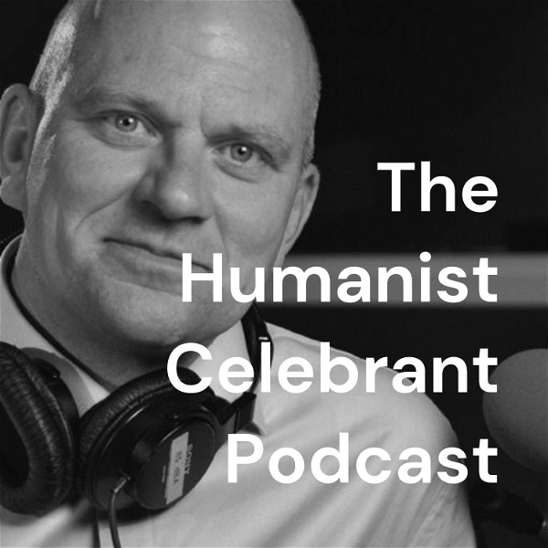 Artwork for The Humanist Celebrant Podcast
