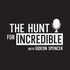 The Hunt for Incredible