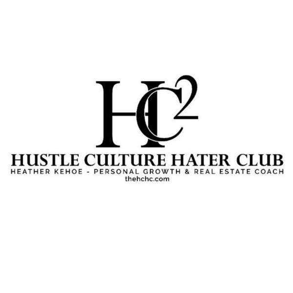 Artwork for The Hustle Culture Hater Club Podcast