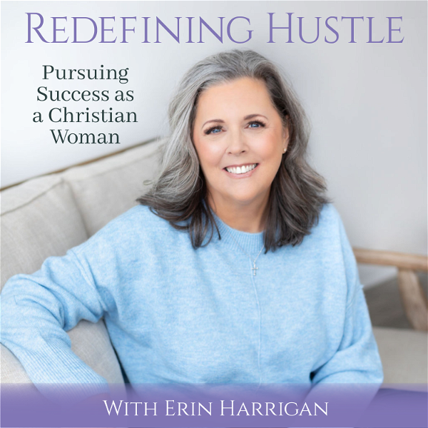 Artwork for Redefining Hustle: Pursuing Success as a Christian Woman