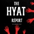 The Hyat Report