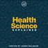 Health Science Explained