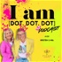 The I Am [Dot. Dot. Dot.] Podcast