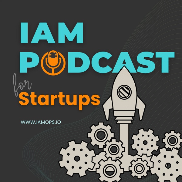 Artwork for IAM Podcast for Startups
