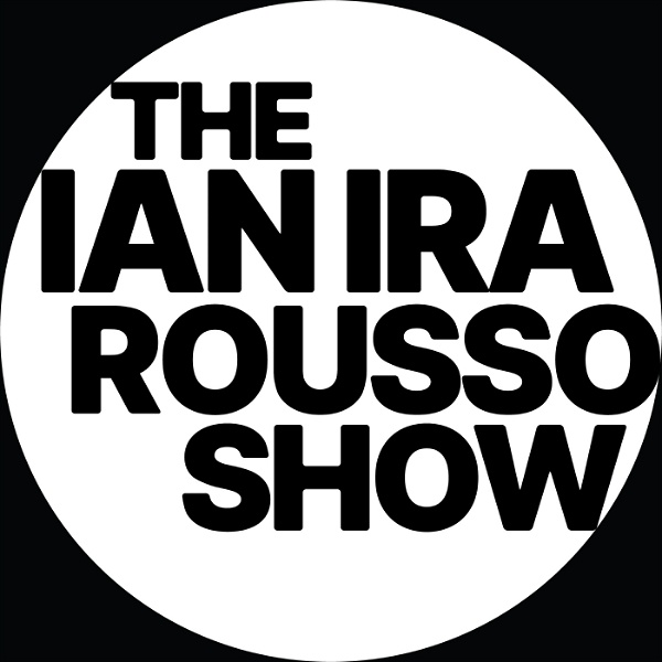 Artwork for The Ian Ira Rousso Show