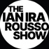 The Ian Ira Rousso Show