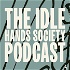 THE IDLE HANDS SOCIETY