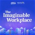 The Imaginable Workplace