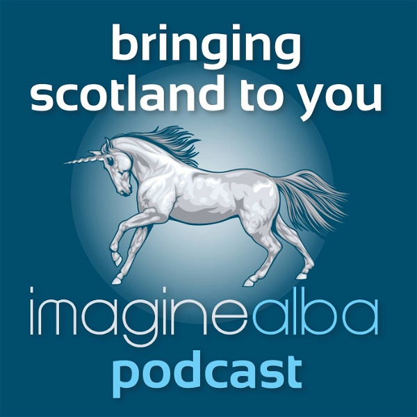 Artwork for The Imagine Alba Podcast: Bringing Scotland to You