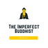 The Imperfect Buddhist