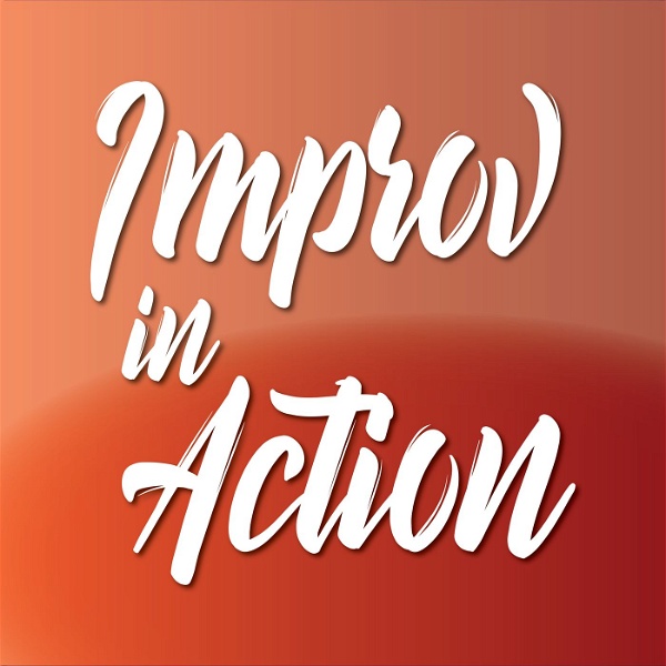 Artwork for The Improv In Action Podcast