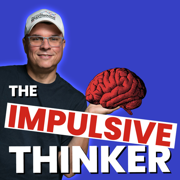 Artwork for The Impulsive Thinker