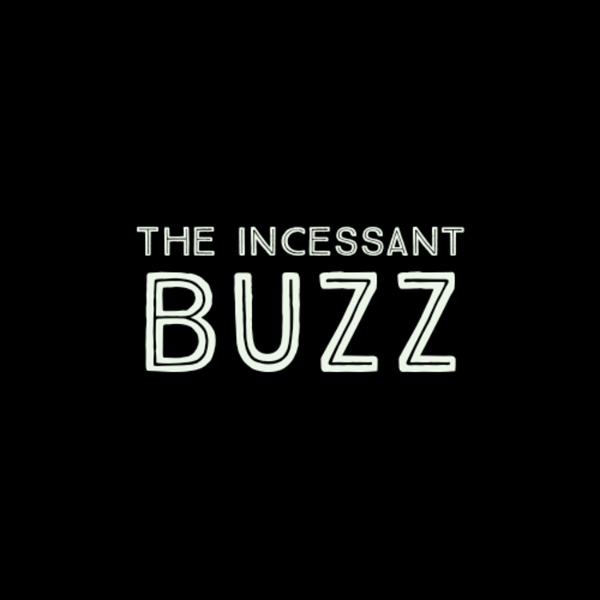 Artwork for The Incessant Buzz