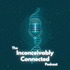 The Inconceivably Connected Podcast