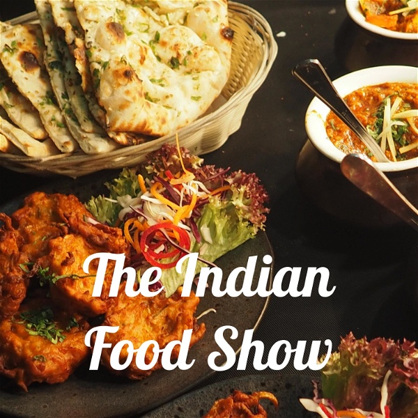Artwork for The Indian Food Show by Snaped