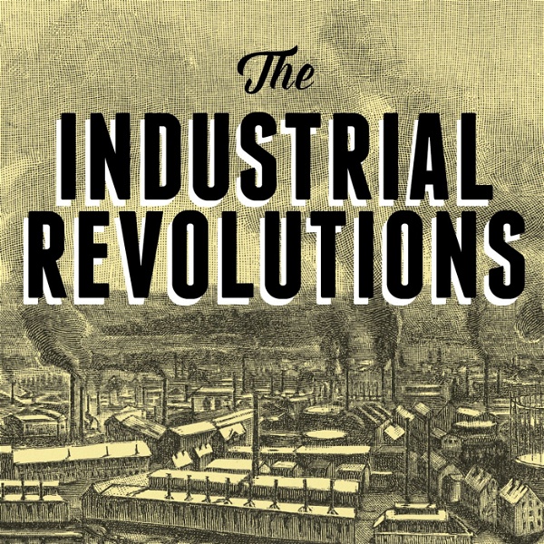 Artwork for The Industrial Revolutions
