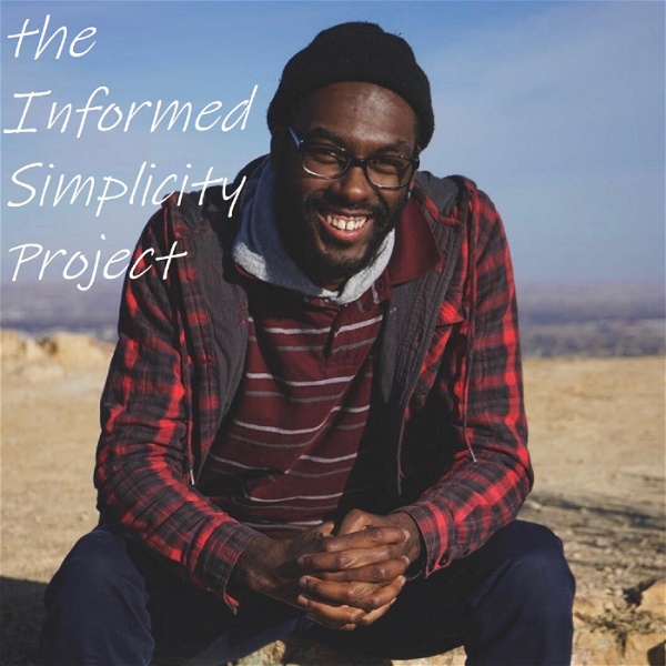 Artwork for the Informed Simplicity podcast