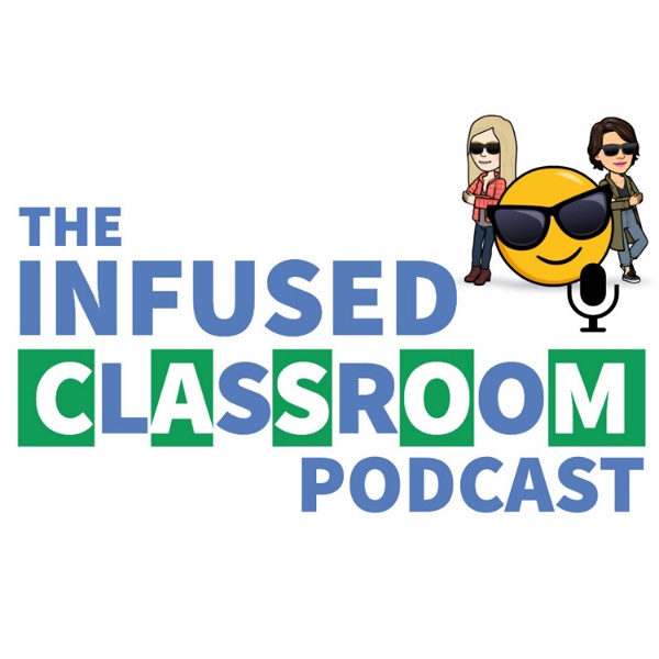 Artwork for The Infused Classroom Podcast
