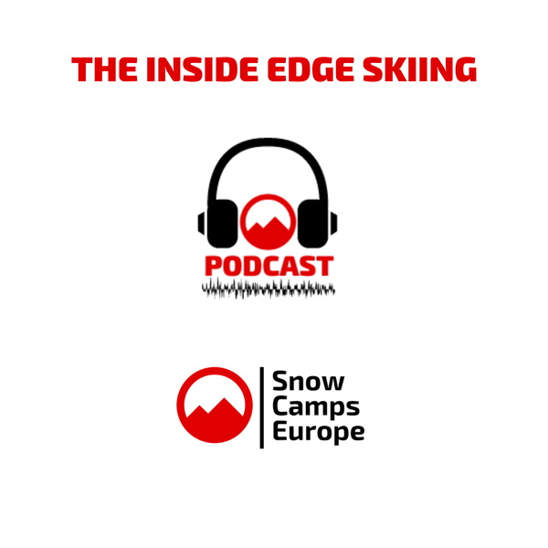 Artwork for The Inside Edge Skiing Podcast with Snow Camps Europe