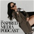 The Inspired Media Podcast