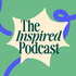 The Inspired Podcast