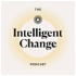 The Intelligent Change Podcast