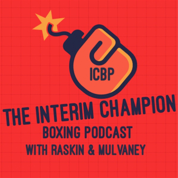 Artwork for The Interim Champion Boxing Podcast with Raskin & Mulvaney Podcast