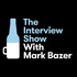 The Interview Show With Mark Bazer