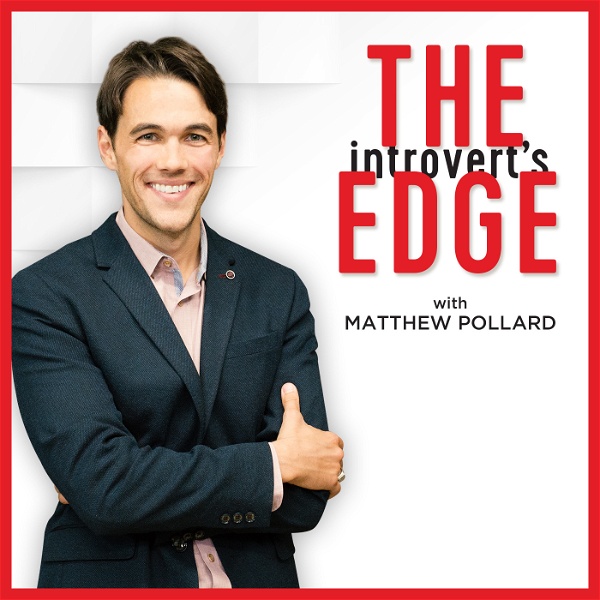 Artwork for The Introvert’s Edge: Discover the Strategies and Tactics of Introverted Global Business Leaders