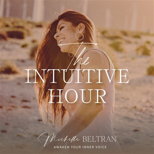 Artwork for The Intuitive Hour: Awaken Your Inner Voice