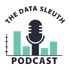 The Data Sleuth Podcast