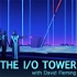 The I/O Tower