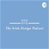 The Irish Design Podcast