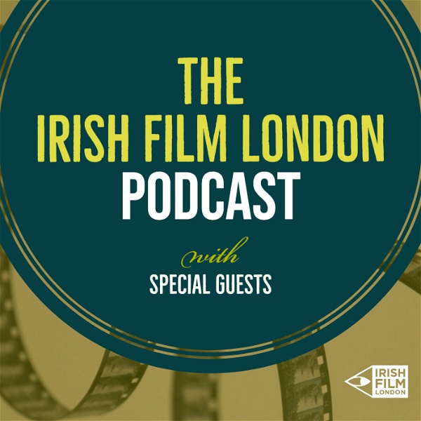Artwork for The Irish Film London Podcast