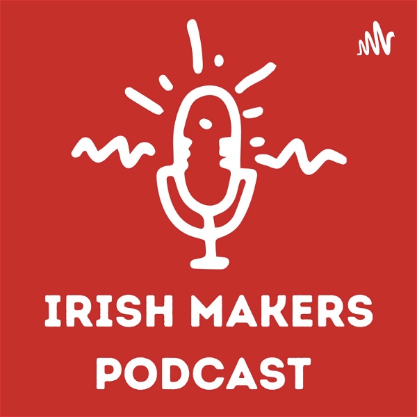 Artwork for The Irish Makers Podcast