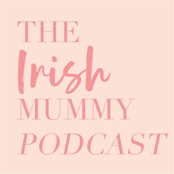 Artwork for The Irish Mummy Podcast
