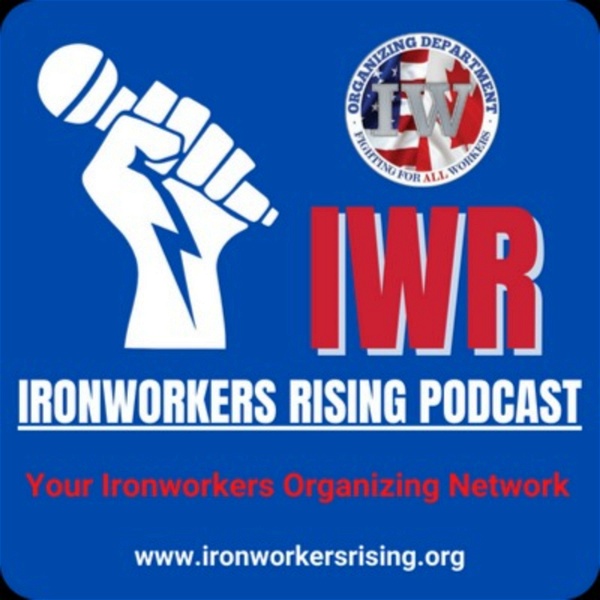 Artwork for The Ironworkers Rising Podcast