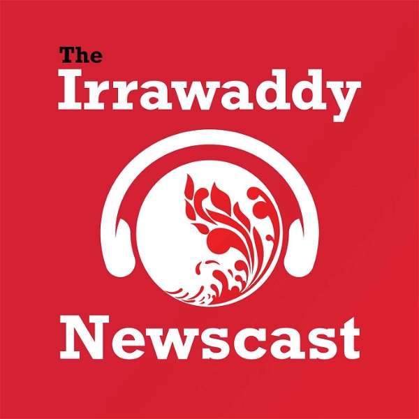 Artwork for The Irrawaddy Newscast