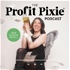 Profit Pixie with Isabella Sanchez