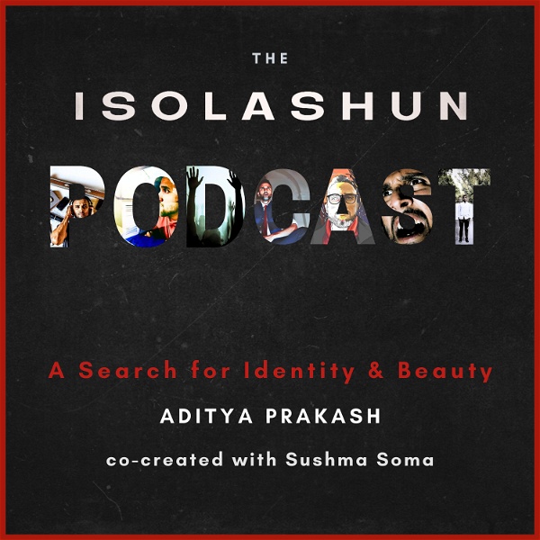 Artwork for The ISOLASHUN Podcast : A Search for Identity and Beauty