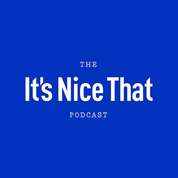 Artwork for The It's Nice That Podcast