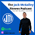 The Jack McGailey Fitness Podcast
