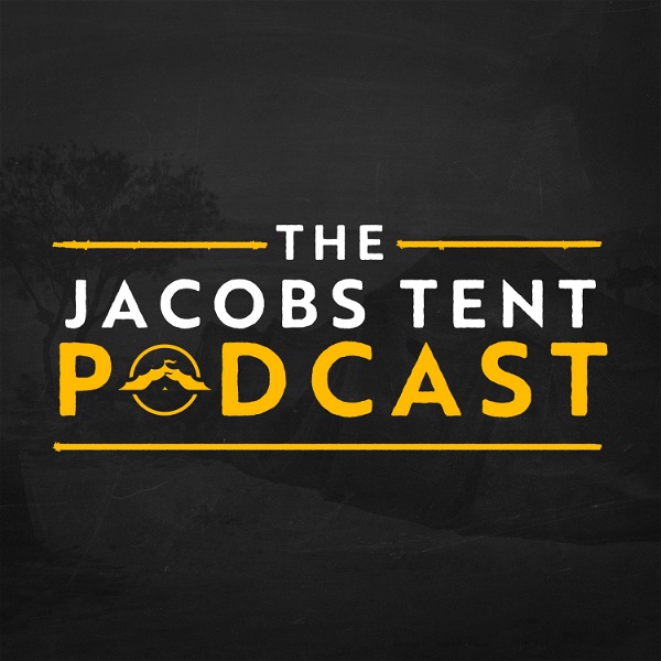Artwork for The Jacobs Tent Podcast