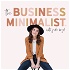 The Business Minimalist: Declutter and Organize your Business