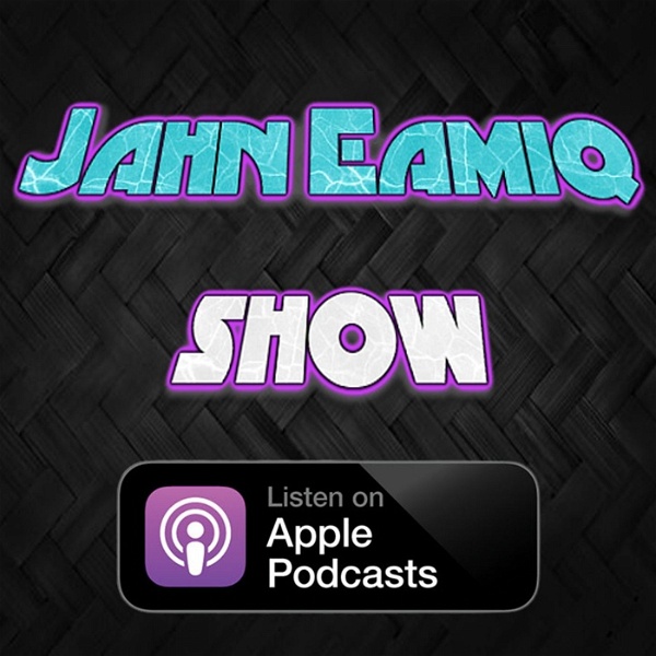 Artwork for The Jahn Eamiq Podcast